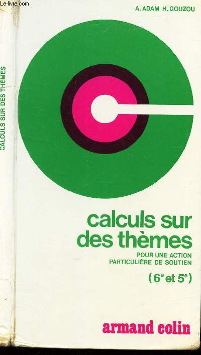 CALCULS SUR DES THEMES - POUR UNE ACTION PARTICULIERE DE SOUTIEN - (6e ET 5e III). / L