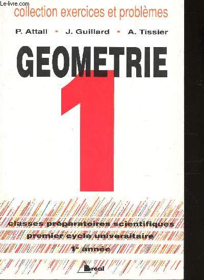 GEOMETRIE 1 / EXERCICES ET PROBLEMES RESOLUS / 1ere ANNEE - CLASSES PREMARATOIRES - 1er CYCLE UNIVERSITAIRE / 2e EDITION