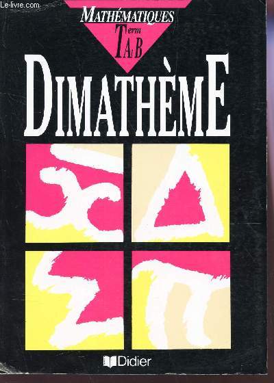 DIMATHEME - Term A1 B / MATHEMATIQUES