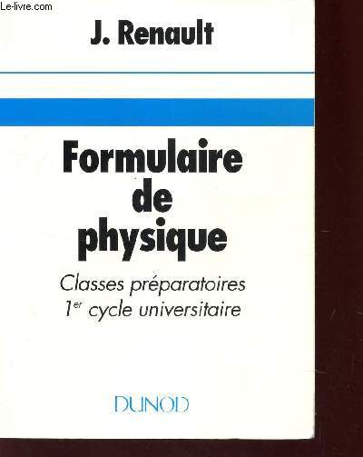 FORMULAIRE DE PHYSIQUE - CLASSE PREPARATOIRE - 1er CYCLE UNIVERSITAIRE