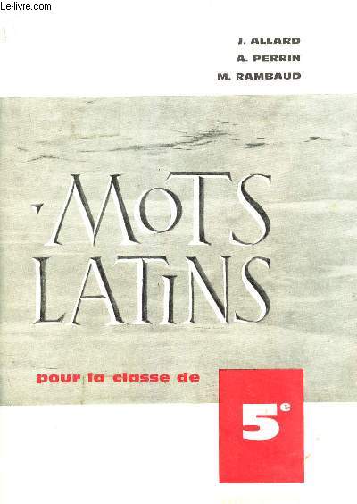 MOTS LATINS - POUR LA CLASSE DE 5e