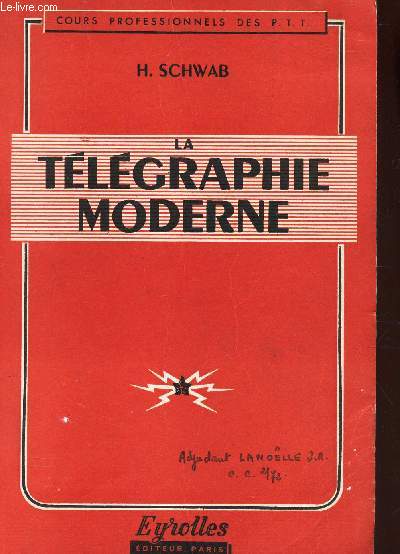LA TELEGRAPHIE MODERNE / COURS PROFESSSIONNELS DES P.T.T..