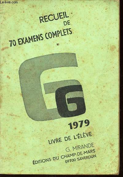 RECUEIL DE 70 EXAMENS COMPLETS - LIVRE DE L'ELEVE - 1979.