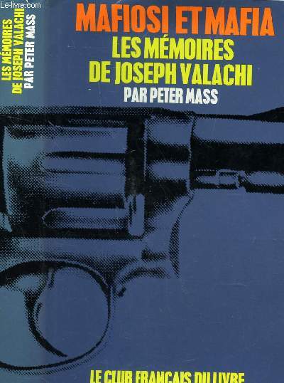 MAFIOSI ETY MAFIA - LES MEMOIRES DE JOSEPH VALACHI