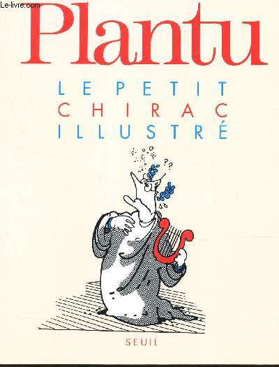 LE PETIT CHIRAC ILLUSTRE + LE PETIT BALLADUR ILLUSTRE (ouvrage rversible).