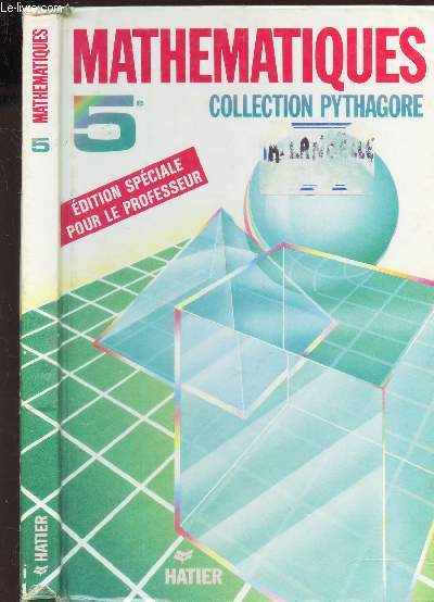 MATHEMATIQUES - 5e / COLLECTION PYTHAGORE / EDITION SPECIALE POUR LE PROFESSEUR