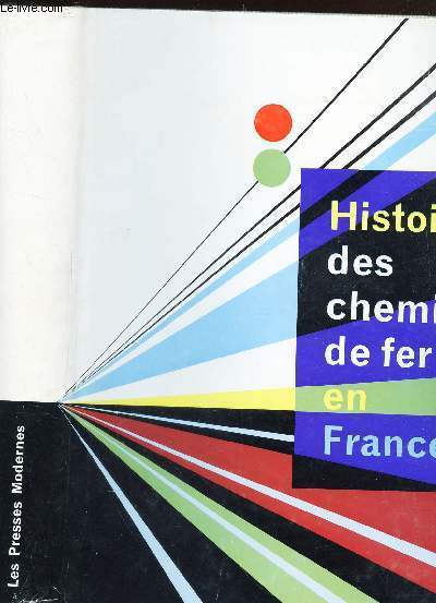 HISTOIRE DES CHEMINS DE FER EN FRANCE + 1 FASCICULE 