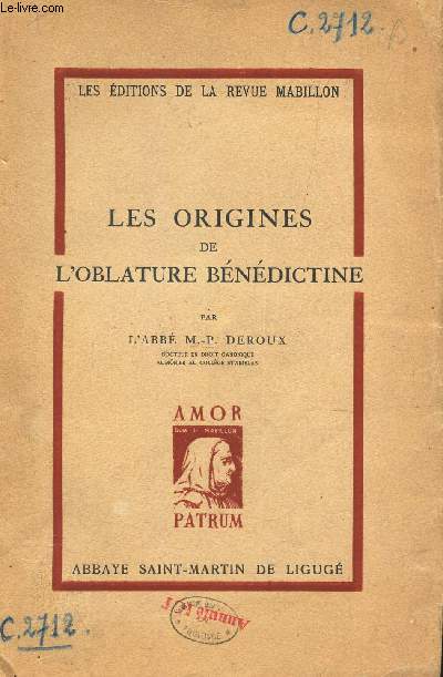LES ORIGINES DE L'OBLATURE BENEDICTINE / LES EDITIONS DE LA REVUE MABILLON