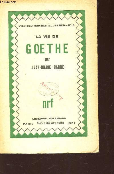 LA VIE DE GOETHE / N13 DE LA COLLECTION 