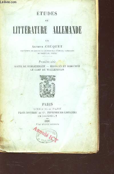 ETUDES DE LITTERATURE ALLEMANDE - 1ere serie : goetz de Berlichingen - Hermann et Dorothe - Le camp de Wallenstein.