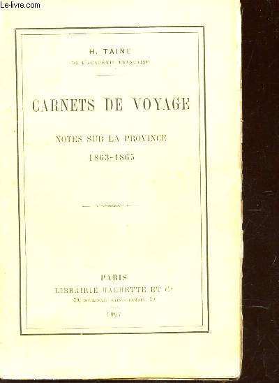 CARNETS DE VOYAGE - NOTES SUR LA PROVINCE - (1863-1865).