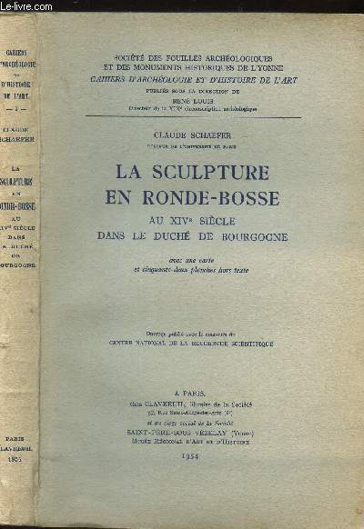 LA SCULPTURE EN RONDE-BOSSE AU XVIe SIECLE DANS LE DUCHE DE BOURGOGNE