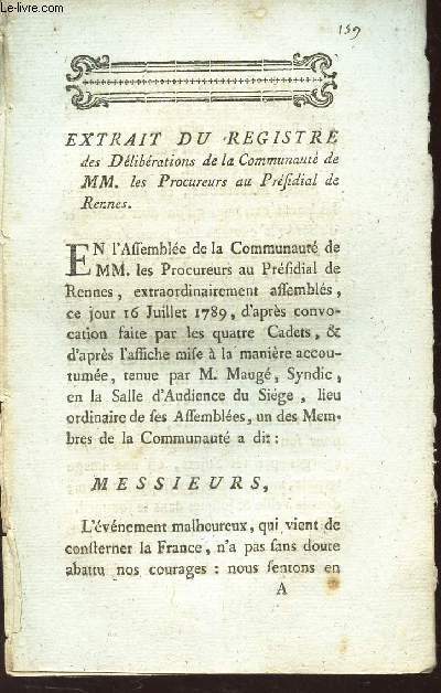 EXTRAIT - DU REGISTRE des deliberations de la Communaut de MM. les Procureurs au Prfidial de REnnes - du 16 juillet 1789