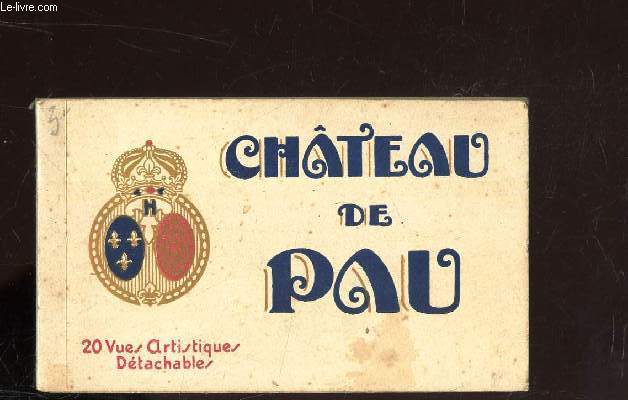 ALBUM CARTES POSTALES DU CHATEAU DE PAU - 20 VUES ARTISTIQUES DETACHABLES