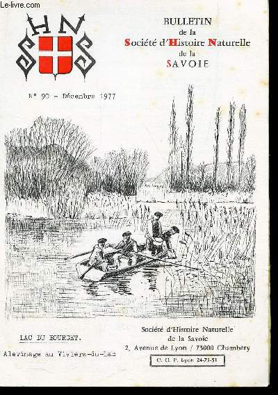 BULLETIN DE LA SOCIETE D'HISTOIRE NATURELLE DE LA SAVOIE / N90 - Decembre 1977 / LA pollution des lacs et leur assainissement par G. Cotron / La macroflore aquatique du Lac du Bourget par R. Fritsch.