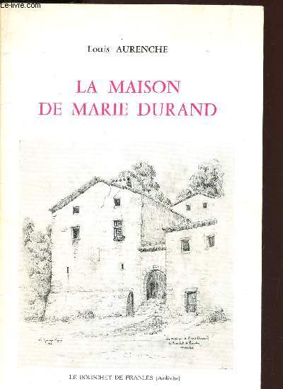LA MAISON DE MARIE DURAND - Muse protestant du vivarais