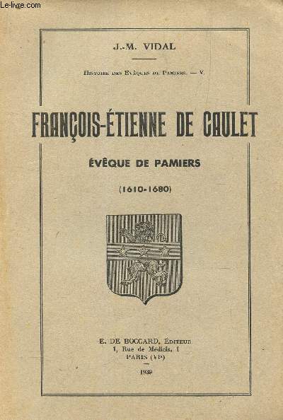 FRANCOIS-ETIENNE DE GAULET - EVEQUE DE PAMIERS (1610-1680)