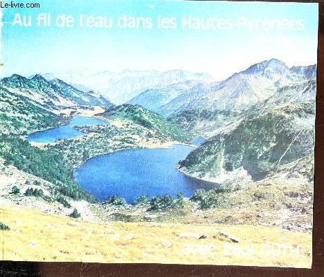 AU FIL DE L'EAU DANS LES HAUTES PYRENEES / FRANCE