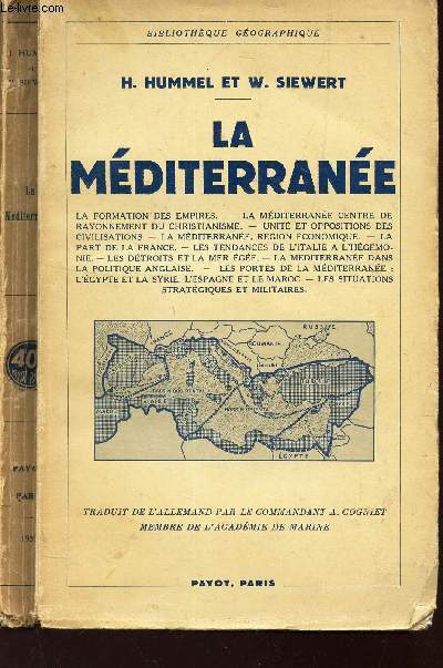 LA MEDITERRANEES : la formation des Empire - La Mediterrane centre de rayonnement du Christianisme - Unit et oppositions des civilisations - La mediterrane, region economique etc... / BIBLIOTHEQUE GEOGRAPHIQUE