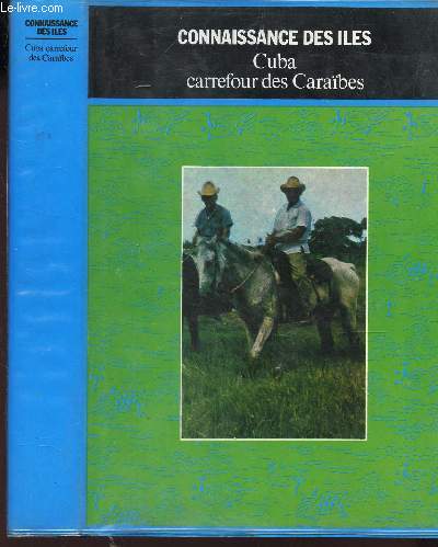 CUBA, CARREFOUR DES CARABES / COLLECTION 