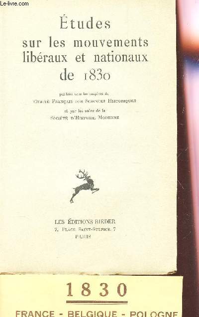 ETUDES SUR LES MOUVEMENTS LIBERAUX ET NATIONAUX DE 1830