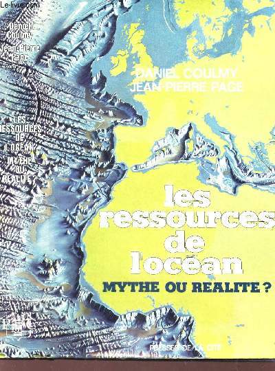 LES RESSOURCES DE L'OCEAN MYTHE OU REALITE?