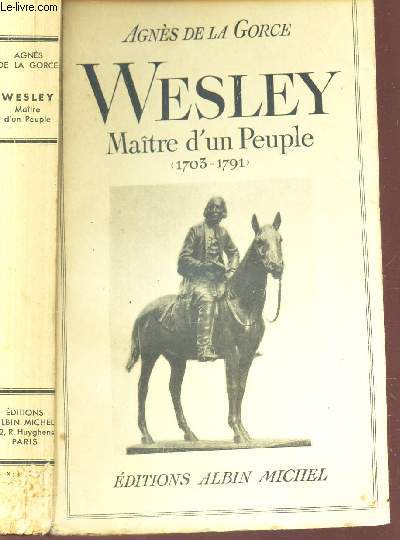 WESLEY, MAITRE D'UN PEUPLE (1703-1791)