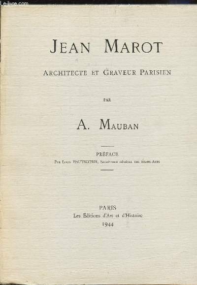 JEAN MAROT, ARCHITECTE ET GRAVEUR PARISIEN