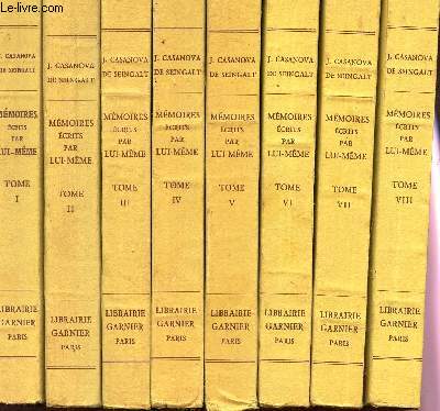 MEMOIRES DE J. CASANOVA DE SEINGALT ECRITS PAR LUI-MEME - EN 8 VOLUMES / suivis de fragments des Memoires du Prince de Ligne / NOUVELLE EDITION