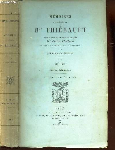 MEMOIRES DU GENERAL BARON THIEBAULT / TOME III : 1799-1806 / 5e EDITION.