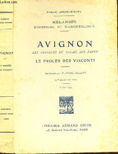 AVIGNON , LES FRESQUES DU PALAIS DES PAPES - LES PROCES DES VISCONTI / COLLECTION 