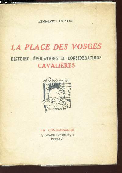 LA PLACE DES VOSGES - HISTOIRE, EVOCATIONS ET CONSIDERATIONS CAVALIERES.