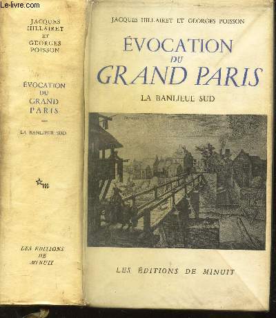 EVOCATION DU GRAND PARIS - LA BANLIEUE SUD