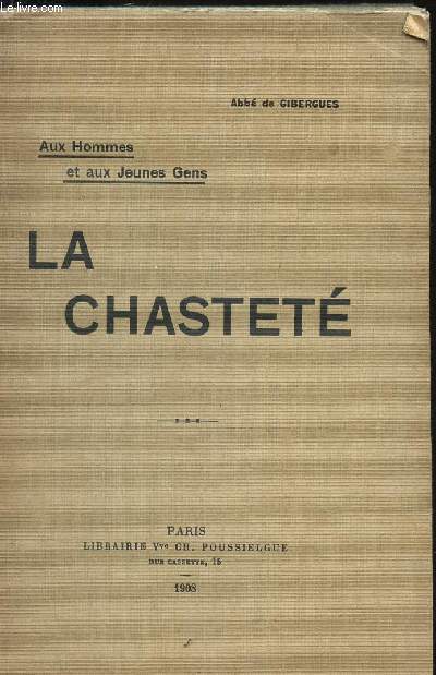 LA CHASTETE / AUX HOMMES ET AUC JEUNES GENS.