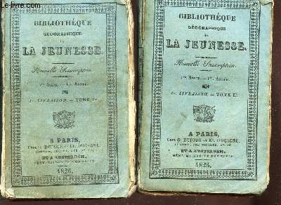 BIBLIOTHEQUE GEOGRAPHIQUE DE LA JEUNESSE, OU RECUEIL DE VOYAGES INTERESSANS, EN 2 VOLUMES - TOME 1 (1ere livraison) + Tome II (1ere livraison).