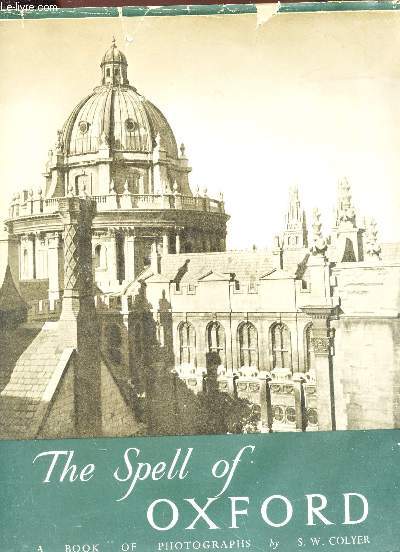 THE SPELL OF OXFORD - A BOOK OF PHOTOGRAPHS