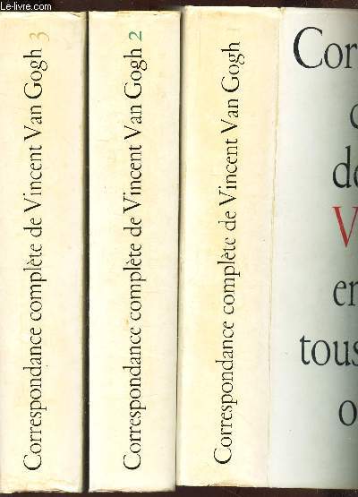 CORRESPONDANCE COMPLETE DE VINCENT DE VAN GOGH - EN 3 VOLUMES - TOMES 1 + 2 + 3