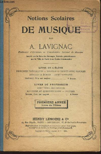 NOTIONS SCOLAIRES DE MUSIQUE - LIVRE DE L'ELEVE - PREMIERE ANNEE / PRINCIPES THEORIQUES - SOLFEGE ET CHANTS AVEC PAROLES - DEVOIRS A ECRIRE - QUESTIONNAIRE.