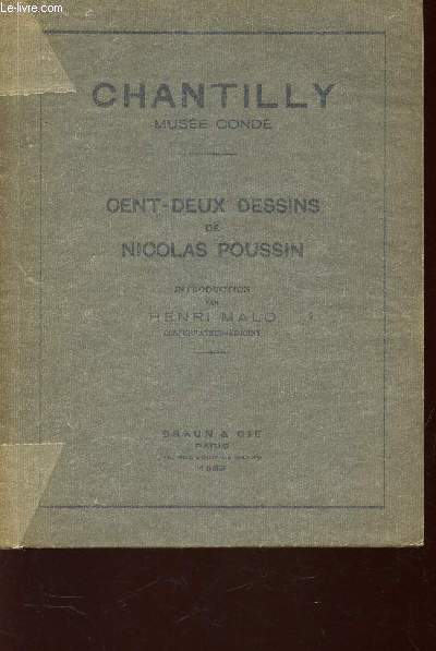 CHANTILLY, MUSEE CONDEE / CENT DEUX DESSINS DE NICOLAS POUSSIN