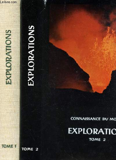 EXPLORATIONS - EN 2 VOLUMES : TOMES 1 + 2 / COLLECTION CONNAISSANCE DU MONDE