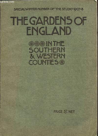 THE GARDENS OF ENGLAND - IN THE SOUTHERN & WESTERN COUNTIES / OFFICES OF 