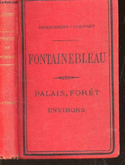 INDICATEUR DE FONTAINEBLEAU / PALAIS, FORET, ENVIRONS