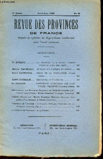 REVUE DES PROVINCES DE FRANCE - N13 - Avril-juin 1930 / gab. perouse et Max Bruchet / Au pays des Causses et Avens / Celui de la Fouillouse (suite) / Bretagne et Perigord / Villefort (suite) ...