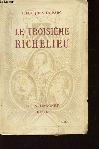 LE TROISIEME RICHELIEU - Liberateur du territoire en 1815.