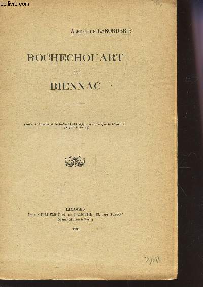ROCHECHOUART ET BIENNAC - Extrait du Bulletin de la societe Archologique et Historique du Limousin - T. LXXIII - 2e livr. 1931.