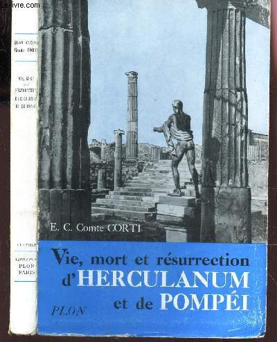 VIE, MORT ET RESURRECTION D'HERCULANUM ET DE POMPEI