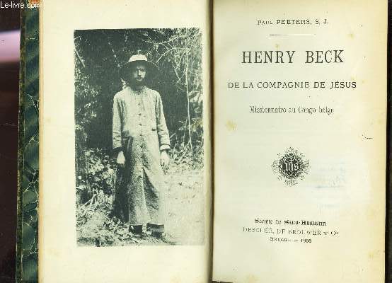 HENRY BECK - DE LA COMPAGNIE DE JESUS - MISSIONNAIRE AU CONGO BELGE