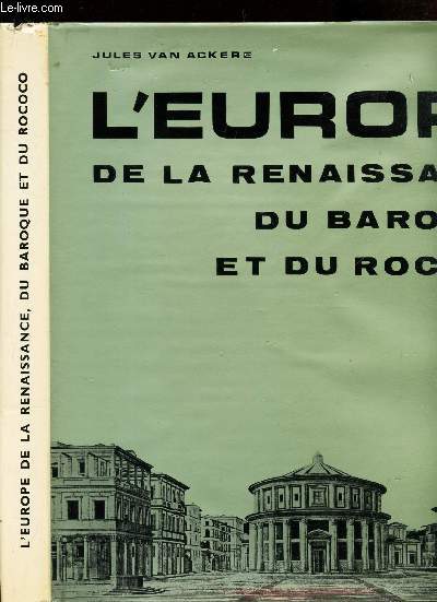 L'EUROPE DE LA RENAISSANCE DU BAROQUE ET DU ROCCOCO.