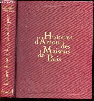 HISTOIRES D'AMOUR DES MAISONS DE PARIS