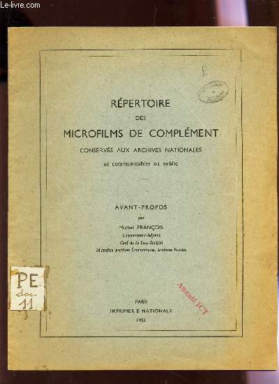 REPERETOIRE DES MICROFILMS DE COMPLEMENT CONSERVES AUX ARCHIVES NATIONALES ET COMMUNICABLES AU PUBLIC